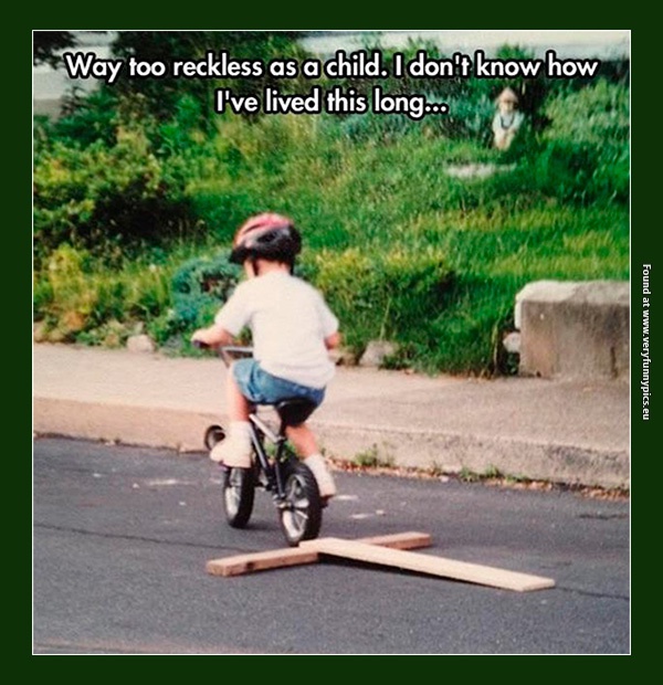 funny-pictures-way-to-reckless-as-a-child
