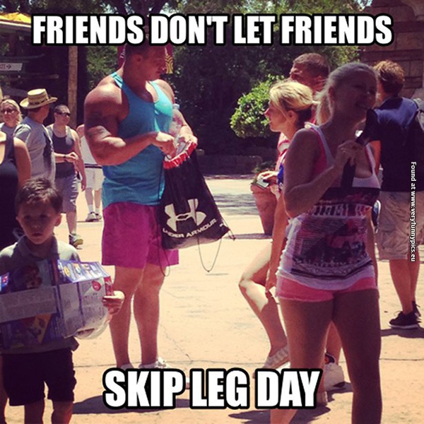 people who skipped leg day 03