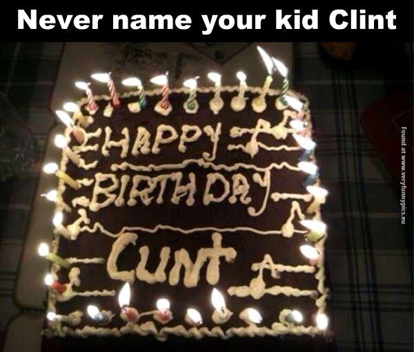 funny pictures why not to name your kid clint