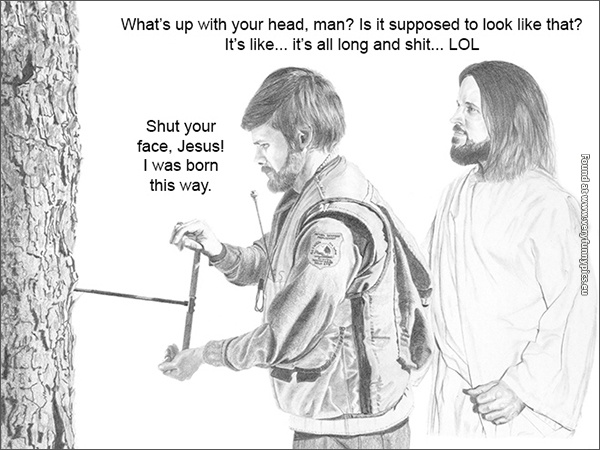 funny picutres jesus can be a real jerk 13