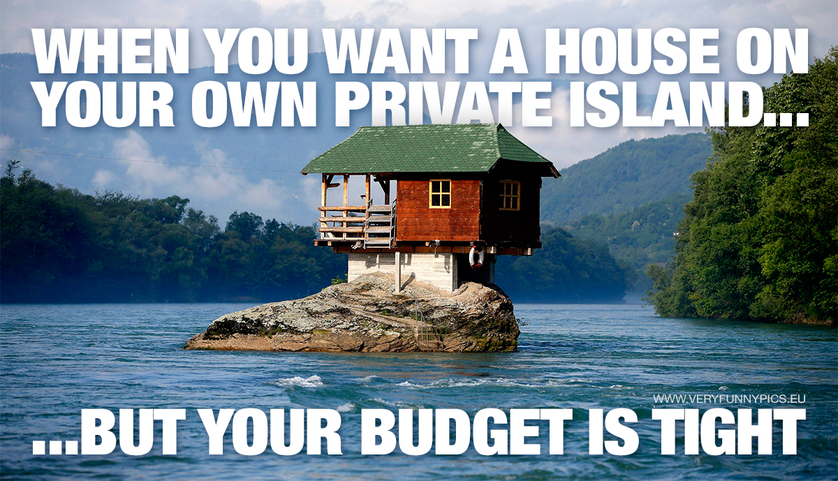 funny-pictures-when-you-want-a-house-on-a-private-island
