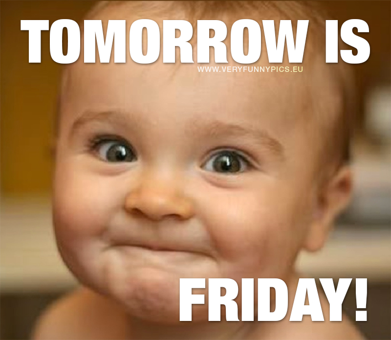 Smiling baby - Tomorrow is friday!