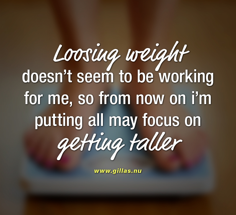 Funny quote about loosing weight