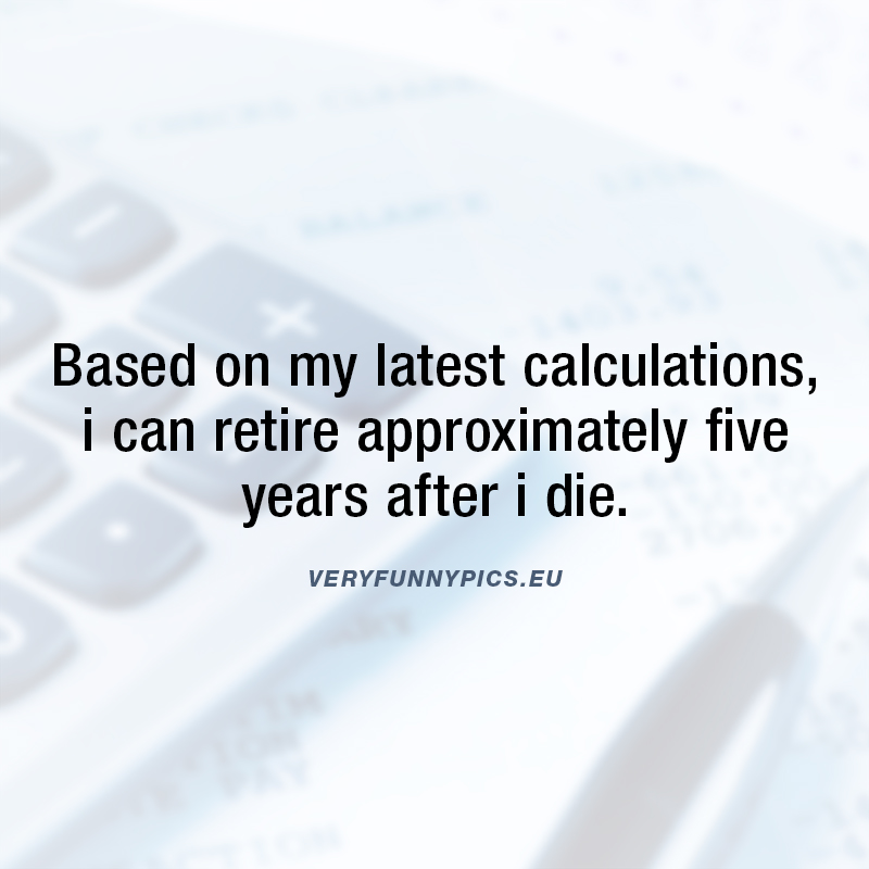 Funny quote about retirement
